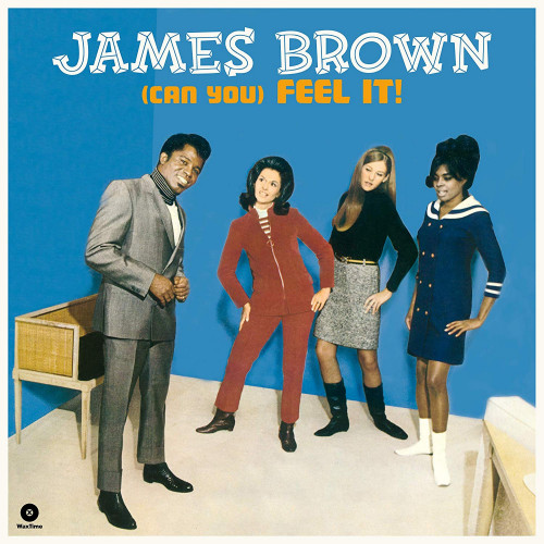 BROWN, JAMES - (CAN YOU) FEEL IT! -WAXTIME-BROWN, JAMES - CAN YOU FEEL IT -WAXTIME-.jpg